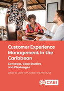 Customer Experience Management in the Caribbean : Concepts, Case Studies and Challenges-9781800626775