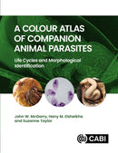 A Colour Atlas of Companion Animal Parasites : Life Cycles and Morphological Identification-9781800627345