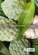 Annonas : Botany, Production and Uses-9781800627604