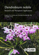 Dendrobium nobile: Research and Therapeutic Applications-9781800627963
