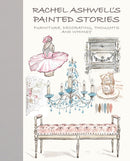 Rachel Ashwell's Painted Stories : Vintage, Decorating, Thoughts, and Whimsy-9781800650060