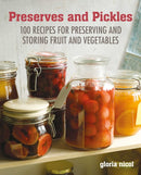 Preserves & Pickles : 100 Traditional and Creative Recipe for Jams, Jellies, Pickles and Preserves-9781800650305
