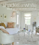 Shades of White : Serene Spaces for Effortless Living-9781800650602