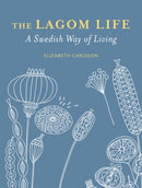 The Lagom Life : A Swedish Way of Living-9781800651852
