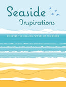 Seaside Inspirations : Discover the Healing Powers of the Ocean-9781800652033