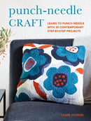 Punch-Needle Craft : Learn to Punch Needle with 30 Contemporary Step-by-Step Projects-9781800652101