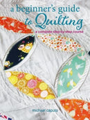 A Beginner's Guide to Quilting : A Complete Step-by-Step Course-9781800652262