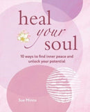 Heal Your Soul : 10 Ways to Find Inner Peace and Unlock Your Potential-9781800652323