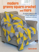 Crochet Granny Squares and More: 35 easy projects to make : Homeware and Accessories Made with Traditional Stitches-9781800652972