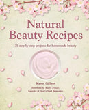 Natural Beauty Recipes : 35 Step-by-Step Projects for Homemade Beauty-9781800653085