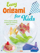 Easy Origami for Kids : 35 Fun Papercrafting Projects for Children Aged 7 Years +-9781800653160