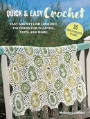 Quick & Easy Crochet: 35 simple projects to make : Fast and Stylish Patterns for Scarves, Tops, Blankets, Bags and More-9781800653337