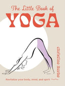 The Little Book of Yoga : Revitalize Your Body, Mind, and Spirit-9781800654006