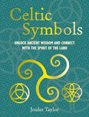 Celtic Symbols : Unlock Ancient Wisdom and Connect with the Spirit of the Land-9781800654105