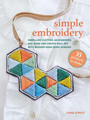 Simple Embroidery: 35 projects to make : Embellish Clothes, Accessories, and More and Create Wall Art with Modern Hand-Sewn Designs-9781800654198