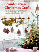 Scandinavian Christmas Crafts : Over 45 Projects and Quick Ideas for Beautiful Decorations & Gifts-9781800654266