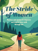 The Stride of Women : Mantras and Quotes to Empower and Inspire Your Walk Through Life-9781800654303