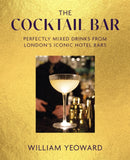 The Cocktail Bar : Perfectly Mixed Drinks from London's Iconic Hotel Bars-9781800654334