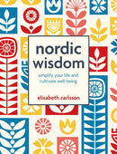 Nordic Wisdom : Simplify Your Life and Cultivate Well-Being-9781800654549