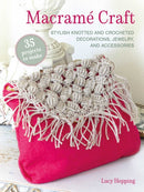 Macrame Craft: 35 projects to make : Stylish Knotted and Crocheted Decorations, Jewelry, and Accessories-9781800654709