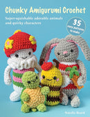 Chunky Amigurumi Crochet: 35 easy patterns to make