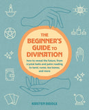 The Beginner''s Guide to Divination