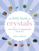 The Little Book of Crystals : Easy Ways to Transform Your Life-9781800656468