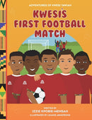 Kwesi's First Football Match-9781800684065