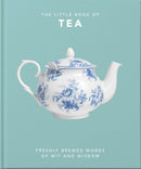 The Little Book of Tea : Freshly Brewed Words of Wit and Wisdom-9781800690189