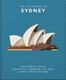 The Little Book of Sydney : The World's Most Beautiful Harbour City and Iconic Architecture-9781800691704