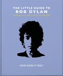 The Little Guide to Bob Dylan : How Does it Feel?-9781800691728