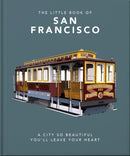 The Little Book of San Francisco : A City That Will Capture Your Heart-9781800691889