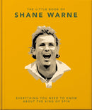 The Little Book of Shane Warne : Everything you need to know about the king of spin-9781800693425