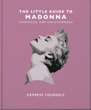 The Little Guide to Madonna : Express yourself-9781800695276