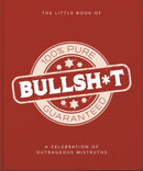 The Little Book of Bullshit : A Load of Lies too Good to be True-9781800695450