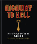 Highway to Hell : The Little Guide to AC/DC-9781800695856
