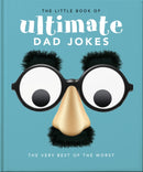 The Little Book of Ultimate Dad Jokes : The Very Best of the Worst-9781800696228