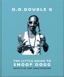 D. O. DOUBLE G: The Little Guide to Snoop Dogg-9781800696273