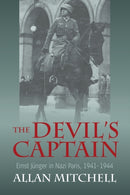 The Devil's Captain : Ernst Junger in Nazi Paris, 1941-1944-9781800730069
