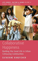 Collaborative Happiness : Building the Good Life in Urban Cohousing Communities-9781800732391