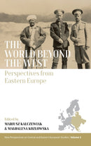 The World beyond the West : Perspectives from Eastern Europe-9781800733527