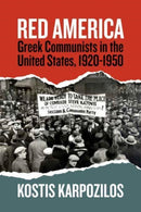 Red America : Greek Communists in the United States, 1920-1950-9781800738553