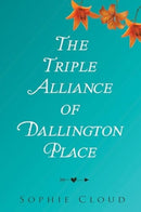 The Triple Alliance of Dallington Place-9781800740051