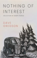 Nothing of Interest : Collection of Short Stories-9781800741799