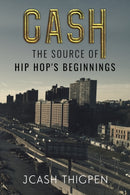 CASH: The Source of Hip Hop's Beginnings-9781800742345