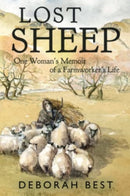 Lost Sheep: One Woman's Memoir of a Farmworkers Life-9781800743830