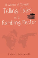 A Witness of Struggle: Telling Tales of a Rambling Rector-9781800744431