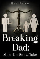 Breaking Dad: Man-Up Snowflake-9781800745476