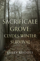 Sacrificale Grove: Clydes Winter Survival-9781800746305