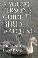A Young Person's Guide to Bird Watching-9781800746992